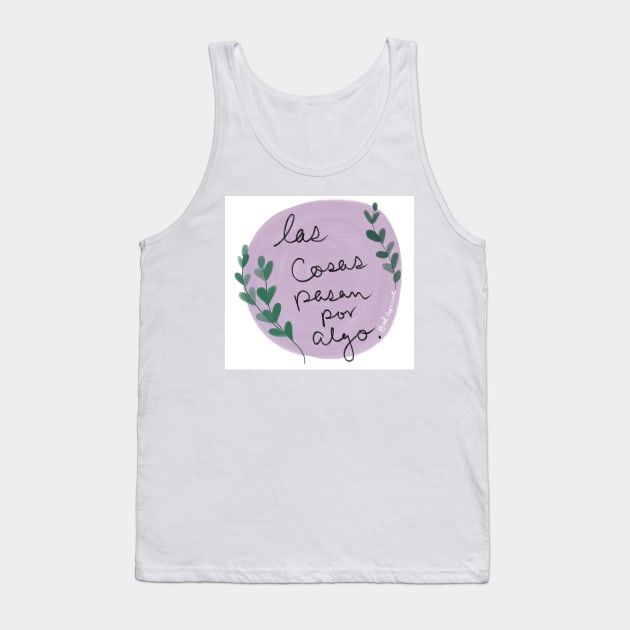 Things happen for a reason Tank Top by Eat.sleep.n.create 